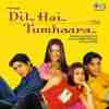 Dil Hai Tumhaara 2002