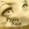 Pyase Nain 1954